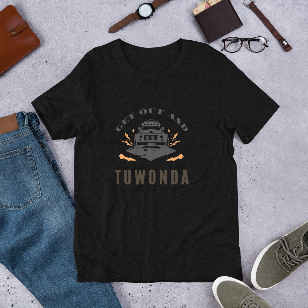 Get out and Tuwonda Tee