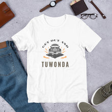 Load image into Gallery viewer, Get out and Tuwonda Tee
